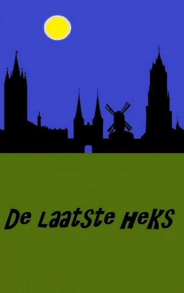 De laatste heks - J.W. Stolk (ISBN 9789463185189)