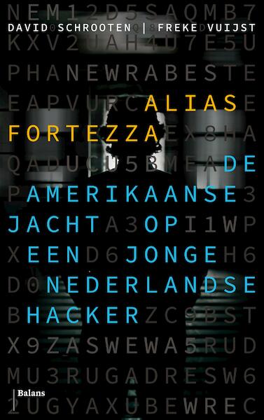 Alias Fortezza - David Schrooten, Freke Vuijst (ISBN 9789460031588)