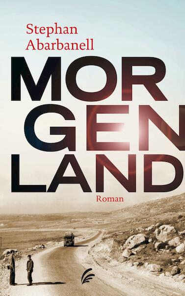 Morgenland - Stephan Abarbanell (ISBN 9789044975109)
