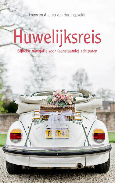 Huwelijksreis - Frans van Hartingsveldt, Andrea van Hartingsveldt (ISBN 9789462789982)