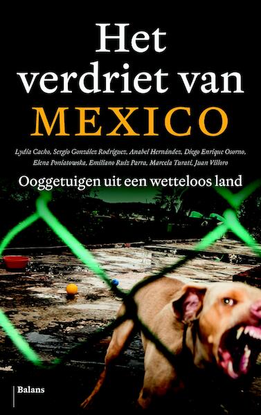 Het verdriet van Mexico - Lydia Cacho, Sergio Gonzáles Rodríguez, Anabel Hernández (ISBN 9789460032639)