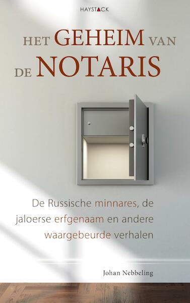 Het geheim van de notaris - Johan Nebbeling (ISBN 9789461262257)