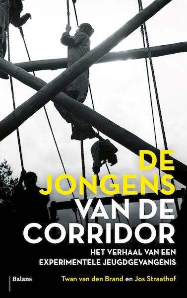 De jongens van De Corridor - Twan van den Brand, Jos Straathof (ISBN 9789460035319)