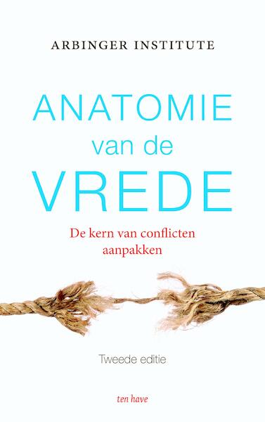 Anatomie van de vrede - The Arbinger Institute (ISBN 9789025906474)