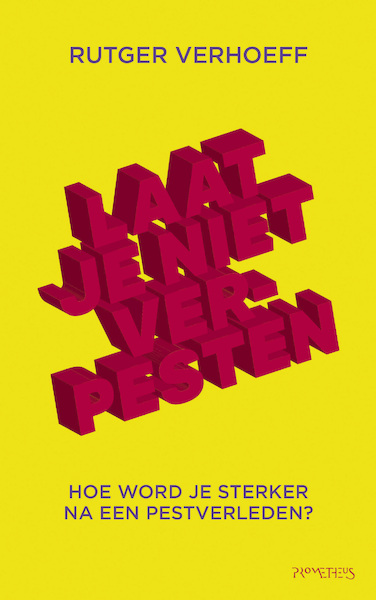 Laat je niet verpesten - Rutger Verhoeff (ISBN 9789044638417)