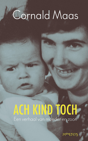 Ach kind toch - Cornald Maas (ISBN 9789044637182)