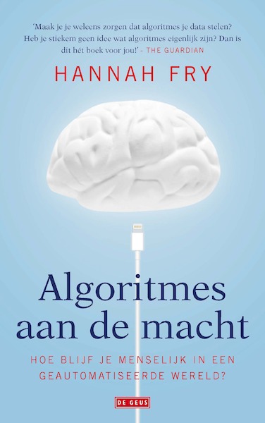 Algoritmes aan de macht - Hannah Fry (ISBN 9789044538830)