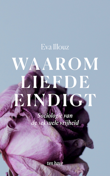 Waarom liefde eindigt - Eva Illouz (ISBN 9789025907464)