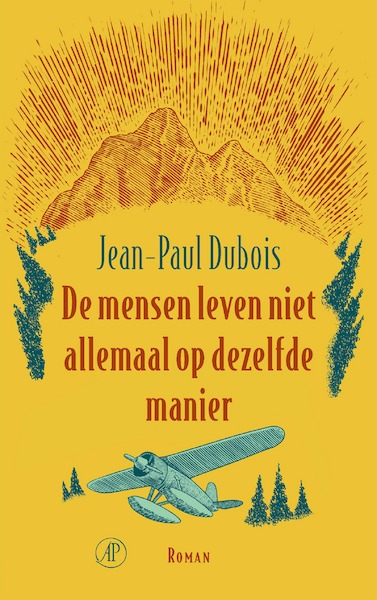 De mensen leven niet allemaal op dezelfde manier - Jean-Paul Dubois (ISBN 9789029542159)