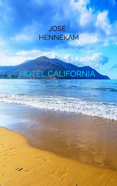 Hotel California - José Hennekam (ISBN 9789402192988)