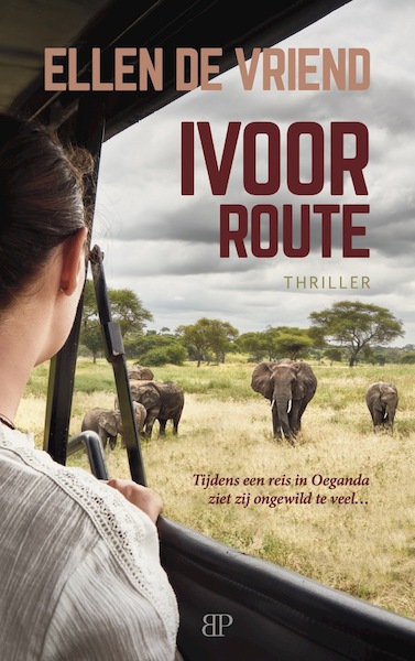 Ivoorroute - Ellen de Vriend (ISBN 9789493244122)