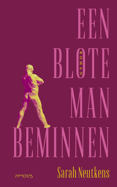 Een blote man beminnen - Sarah Neutkens (ISBN 9789044649918)