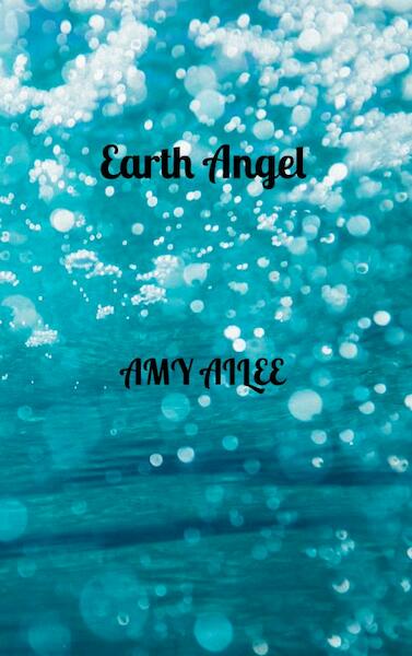 Earth Angel - Amy Ailee (ISBN 9789464486827)