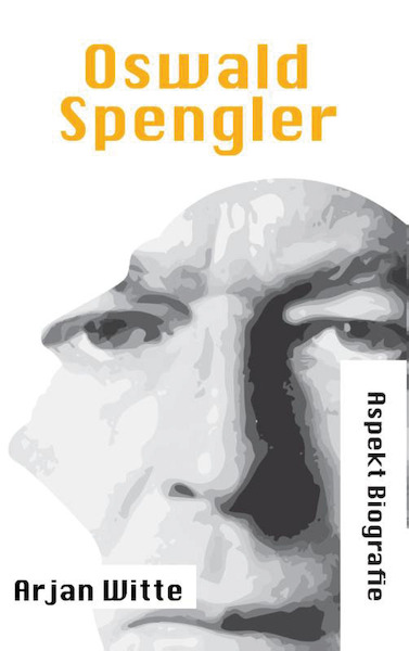 Oswald Spengler - Arjan Witte (ISBN 9789464621952)