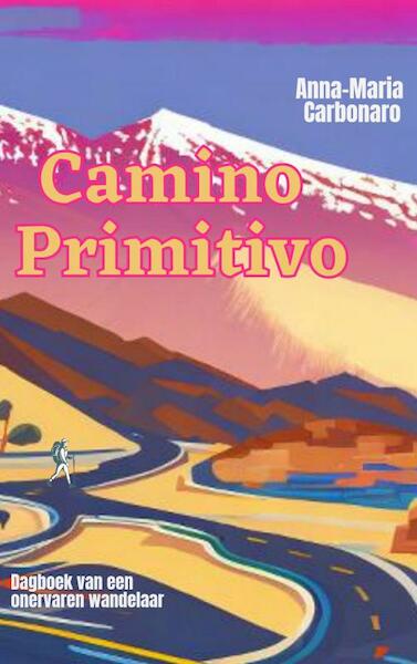 Camino Primitivo - Anna-Maria Carbonaro (ISBN 9789464806083)