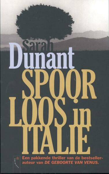 Spoorloos in Italië - Sarah Dunant (ISBN 9789022960264)