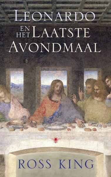 Leonardo en het laatste avondmaal - Ross King (ISBN 9789023472575)