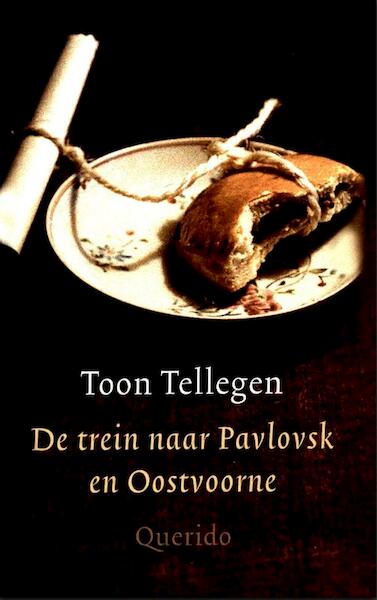 De trein naar Pavlovsk en Oostvoorne - Toon Tellegen (ISBN 9789021449180)
