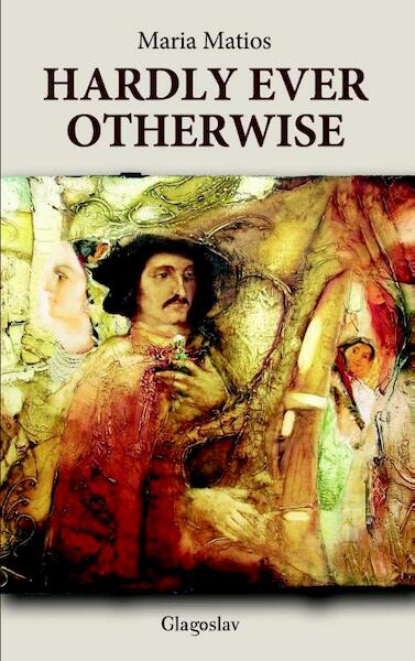 Hardly Ever Otherwise - Maria Matios (ISBN 9781909156005)