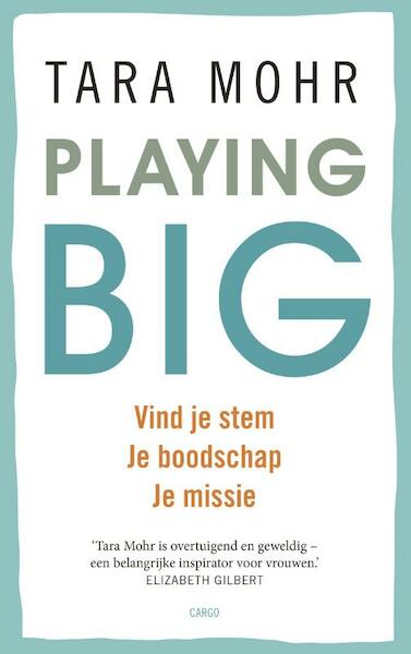 Playing Big voor vrouwen - Tara Mohr (ISBN 9789023490142)