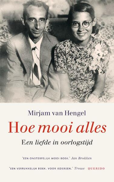 Hoe mooi alles - Mirjam van Hengel (ISBN 9789021459448)