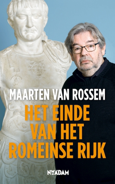 Het einde van het Romeinse Rijk - Maarten van Rossem (ISBN 9789046819098)