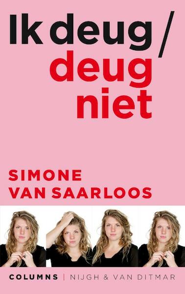 Ik deug / deug niet - Simone van Saarloos (ISBN 9789038801476)