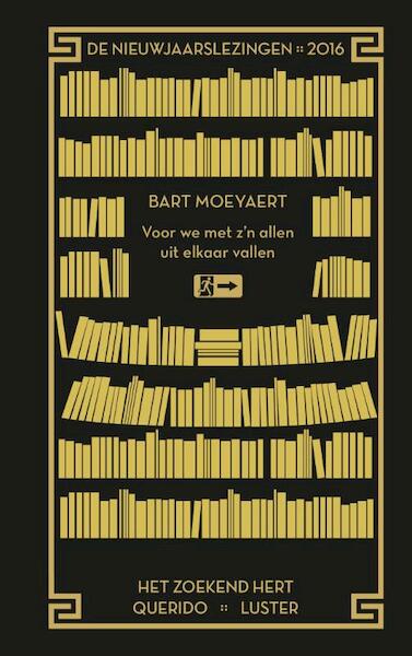 2016 Voor we met zijn allen uit elkaar vallen - Bart Moeyaert (ISBN 9789460581588)