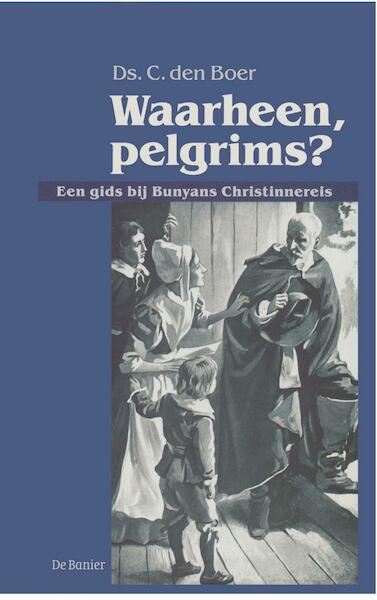 Waarheen, pelgrims? - C. den Boer (ISBN 9789462786820)