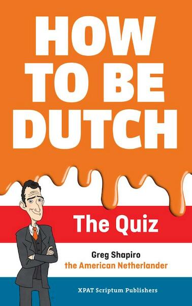 How to be Dutch - Gregory Scott Shapiro (ISBN 9789463190152)