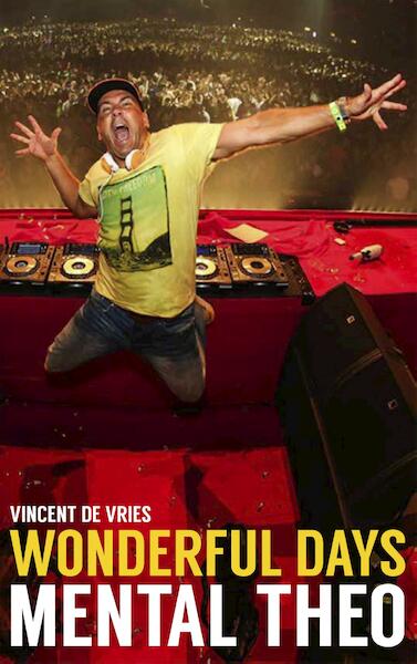 Wonderful days - Mental Theo - Vincent de Vries, Theo Nabuurs (ISBN 9789021565569)