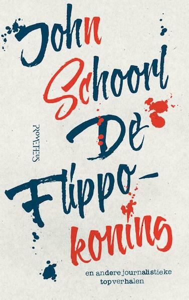 Flippokoning - John Schoorl (ISBN 9789044633610)