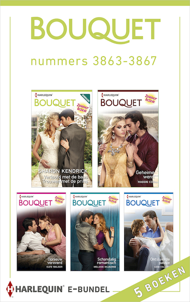 Bouquet e-bundel nummers 3863 - 3867 (5-in-1) - Melanie Milburne, Dani Collins, Kate Walker, Maggie Cox, Sharon Kendrick (ISBN 9789402529753)