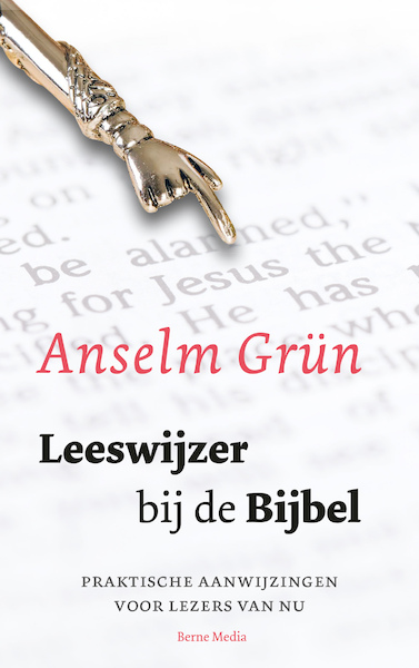 Leeswijzer bij de bijbel - Anselm Grun (ISBN 9789089721969)