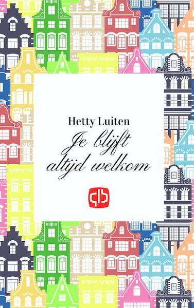 Je blijft altijd welkom - grote letter uitgave - Hetty Luiten (ISBN 9789036432351)