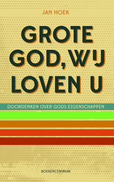 Grote God wij loven U - Jan Hoek (ISBN 9789023954637)