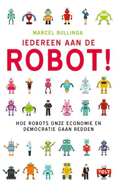 Iedereen aan de robot! - Marcel Bullinga (ISBN 9789021412801)