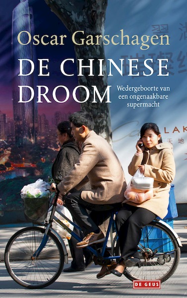 De chinese Droom - Oscar Garschagen (ISBN 9789044541601)