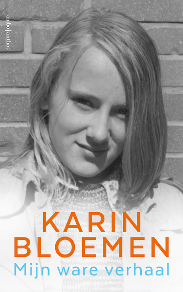 Mijn ware verhaal - Karin Bloemen (ISBN 9789026343575)