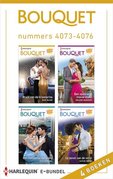Bouquet e-bundel nummers 4073 - 4076 - Maya Blake, Melanie Milburne, Kim Lawrence, Caitlin Crews (ISBN 9789402541427)