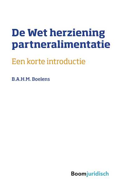 De Wet Herziening Partneralimentatie - B.A.H.M. Boelens (ISBN 9789462907249)