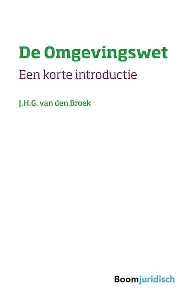 De Omgevingswet - Jan van den Broek (ISBN 9789460942457)