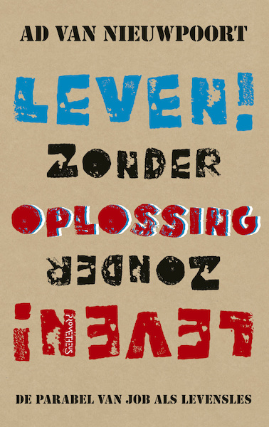 Leven zonder oplossing - Ad van Nieuwpoort (ISBN 9789044639094)
