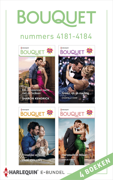 Bouquet e-bundel nummers 4181 - 4184 - Sharon Kendrick, Chantelle Shaw, Dani Collins, Caitlin Crews (ISBN 9789402547306)