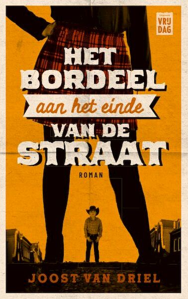 Het bordeel aan het einde van de straat - Joost Van Driel (ISBN 9789460018015)