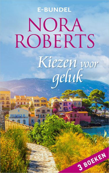 Kiezen voor geluk - Nora Roberts (ISBN 9789402551204)