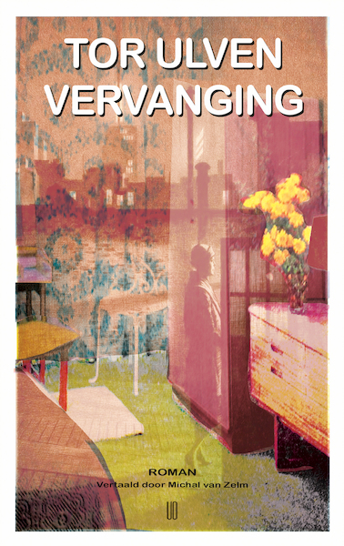 Vervanging - Tor Ulven (ISBN 9789492068958)