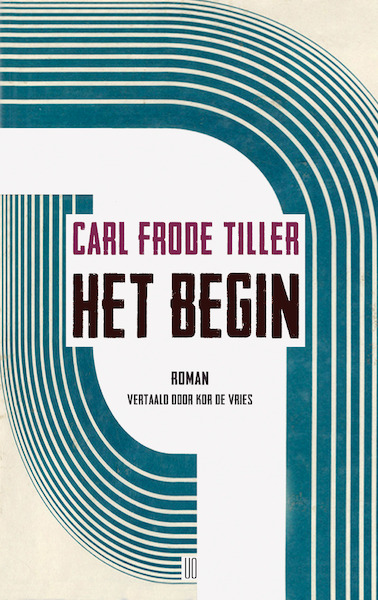 Het begin - Carl Frode Tiller (ISBN 9789493290297)