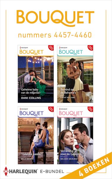 Bouquet e-bundel nummers 4457 - 4460 - Melanie Milburne, Cathy Williams, Dani Collins, Bella Mason (ISBN 9789402562217)