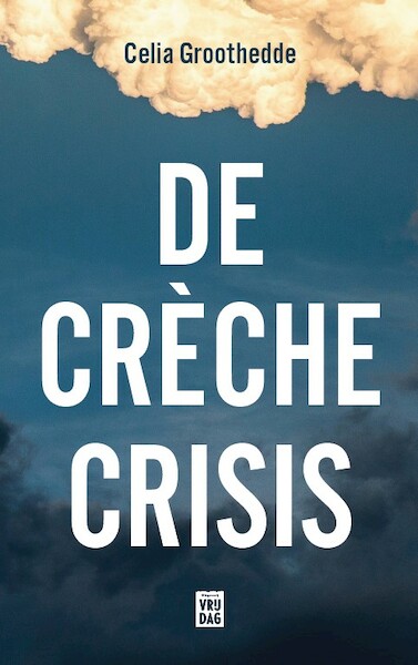 De crèchecrisis - Celia Groothedde (ISBN 9789464341713)